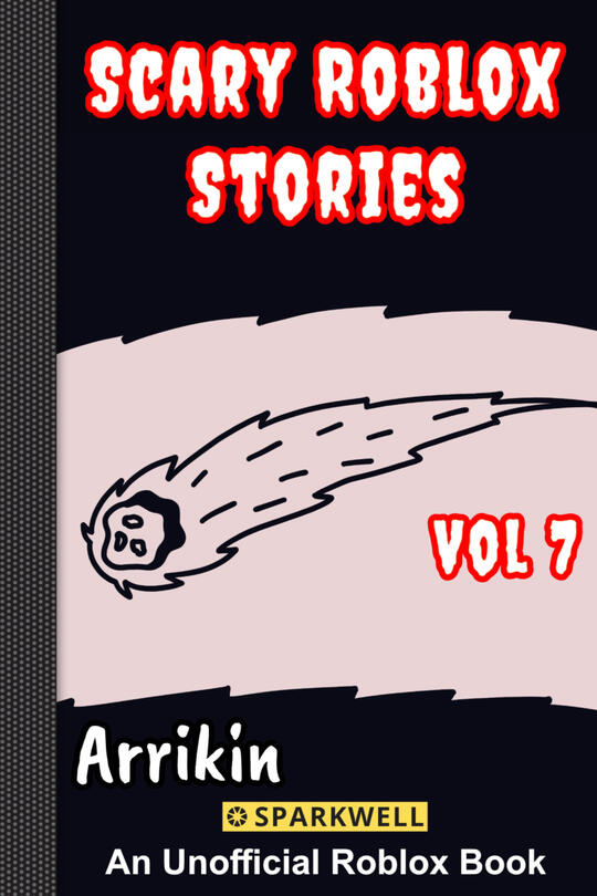 Scary Roblox Stories Vol 7